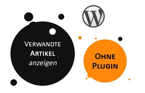 WordPress: Verwandte Artikel ohne Plugin anzeigen