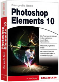 Photoshop Elements 10 - Das große Buch