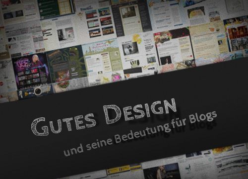 Gute Designs und seine Bedeutung für Blogs